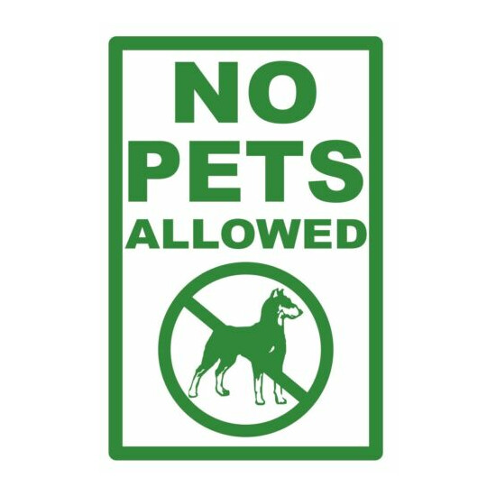 NO PETS ...ALLOWED - SIGN- #PS-455 image {1}