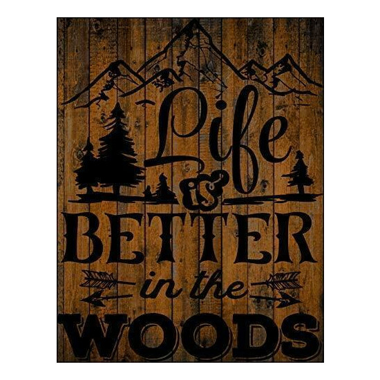 Top Shelf Novelties Camping Quote Sign Life is Better in The Woods Outdoor/ image {1}