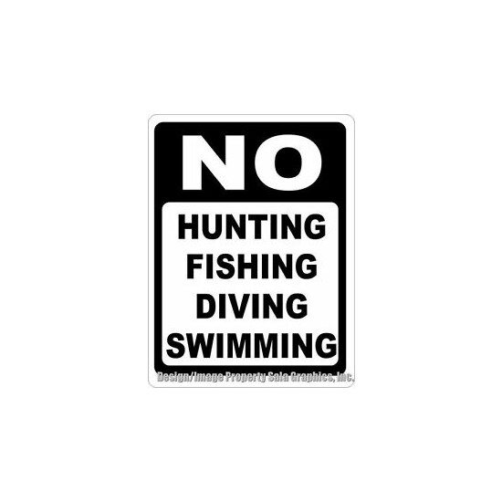 No Hunting Fishing Diving Swimming Sign. Size Options. Trespassers Trespassing image {1}
