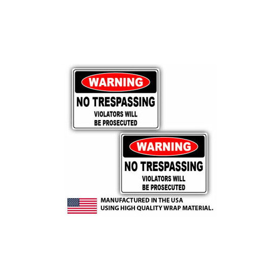 NO TRESPASSING Violators Will Be Prosecuted 5" x 3.5" Decal wrap sticker printed image {1}