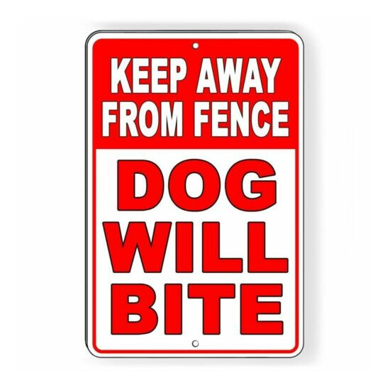 Keep Away From Fence Dog Will Bite Metal Sign 3 SIZES warning SBD044 image {1}