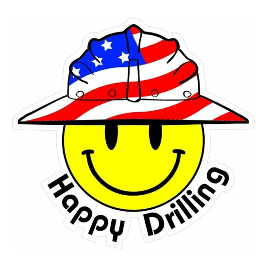 3 - Happy Drilling Smiley USA Hardhat Oilfield Helmet Toolbox Sticker H818 image {1}