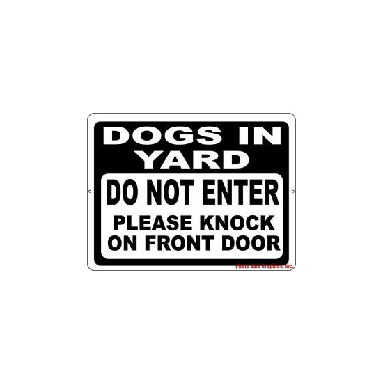 Dogs in Yard Do Not Enter Please Knock on Front Door Sign. Size Options. Safety image {1}
