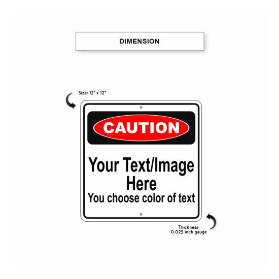 Caution Personalized Text And Image Custom Designed Aluminum Metal 12"x12" Sign image {3}