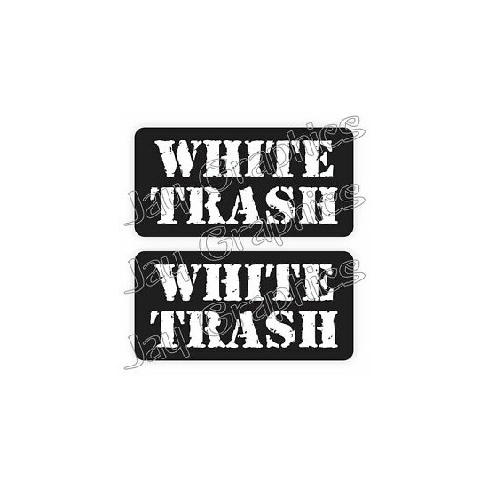 (Pair) WHITE TRASH Hard Hat Stickers / Funny Construction Quotes Decals Labels image {1}