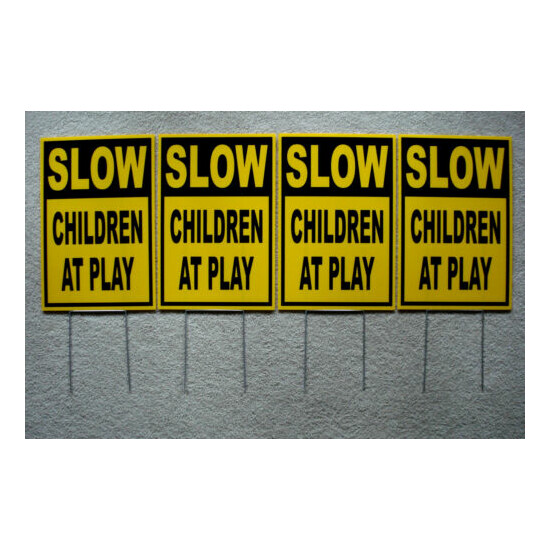(4) SLOW -- CHILDREN AT PLAY Coroplast SIGNS with stakes 12x18 image {1}