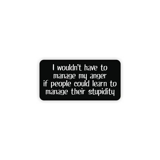 Manage My Anger Hard Hat Sticker / Decal Funny Label Foreman Laborer Welder image {1}